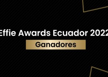 Estos son las agencias que conquistaron el Effie Ecuador 2022