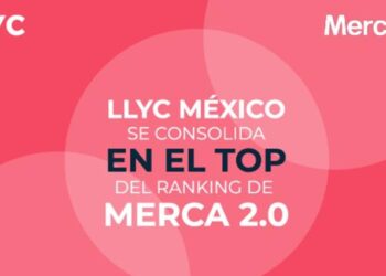 LLYC México consolida su posición en el Top del Ranking de Merca 2.0